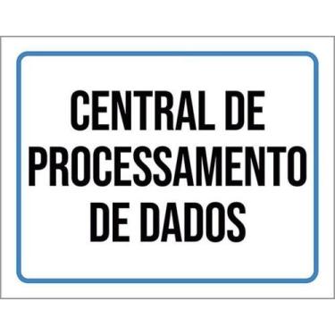 Imagem de Kit 10 Placas Central Processamento Dados 27X35 - Sinalizo