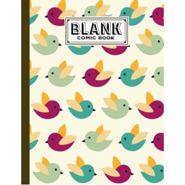 Imagem de Blank Comic Book: Premium Birds Cover Blank Comic Book, Create Your Own Story, Journal, Notebook, Sketchbook for Kids and Adults, 120 Pages - Size 8.5" x 11" Notebook by Irena Kuhn
