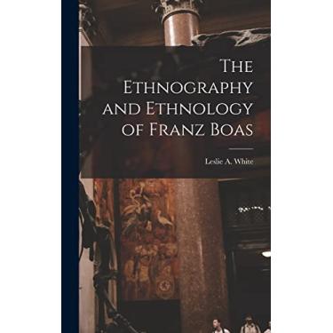 Imagem de The Ethnography and Ethnology of Franz Boas