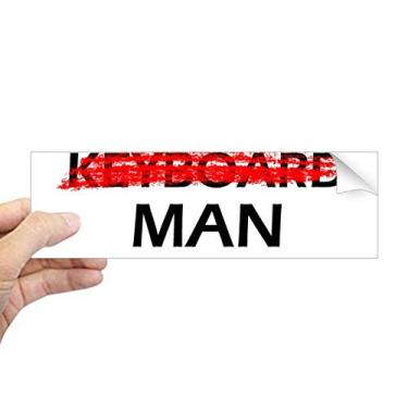 Imagem de DIYthinker Adesivo retangular Don't Be A Keyboard Man para janela de notebook