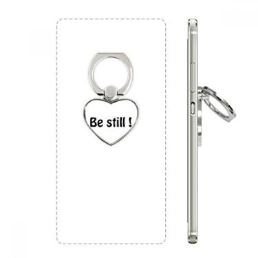 Imagem de Be Still Text Citações Suporte de anel de telefone Suporte universal