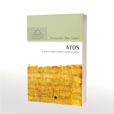 Imagem de Livro Atos Comentários Expositivos - Hernandes Dias Lopes