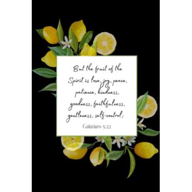 Imagem de Fruit Of The Spirit Lined Journal: | Galatians | Lemons | Blank Lined Journal | Prayers | Bible Study | Diary | Notes | 100 Pages | 6 x 9 | Bible Verse Cover |