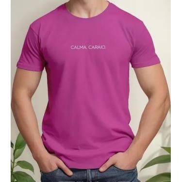 Imagem de Camiseta Camisa Adulto Feminina Masculina Algodão Calma Caraio Engraça