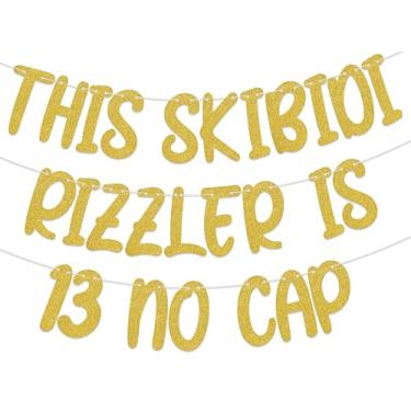 Imagem de This Skibidi Rizzler is 13 No Cap Banner - Decorações de festa de aniversário de 13 anos