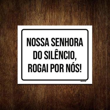 Imagem de Kit 3 Placa Nossa Senhora Do Silêncio Rogai Por Nós