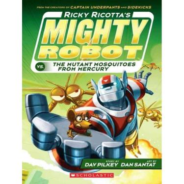 Imagem de Ricky Ricottas Mighty Robot Vs. The Mutant Mosquitoes From Mercury - Book 2