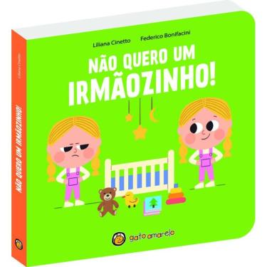 Imagem de Cresço E Apareço: Não Quero Um Irmãozinho!