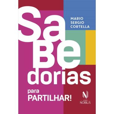 Imagem de Sabedorias Para Partilhar - 70 Ensinamentos Selecionados Pelo Próprio Autor