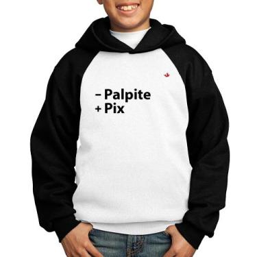 Imagem de Moletom Infantil Menos Palpite Mais Pix - Foca na Moda, Branco, Preto,