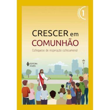 Imagem de Crescer Em Comunhão Vol. 1 Catequista