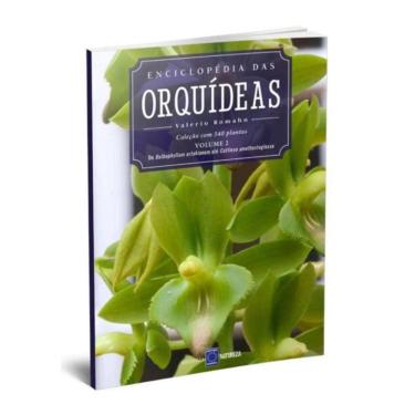 Imagem de Enciclopedia Das Orquideas - Volume 2 - Do Bulbophyllum Arfakianum Ate Cattleya Bicolor
