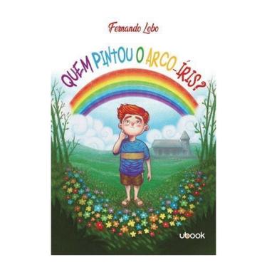 Imagem de Quem Pintou o Arco-Íris?
