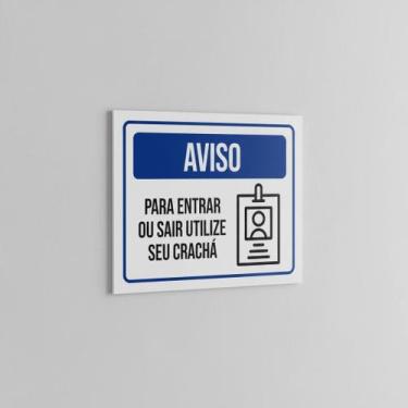 Imagem de Placa Acm Aviso Entrar Sair Utilize Crachá 18X23 - Sinalizo