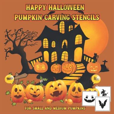 Imagem de Happy Halloween Pumpkin Carving stencils for small and medium pumpkins: 40 Small reusable Halloween stencils Templates for Carving Funny and Spooky ... Halloween Crafts | idea