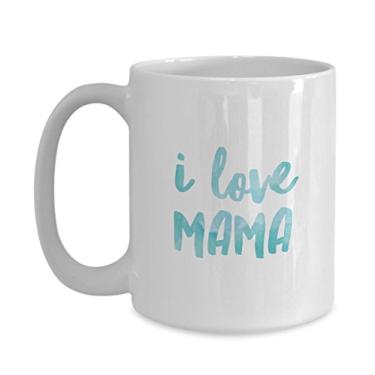 Imagem de Caneca I Love Mama - xícara de chá ou café para você - presente