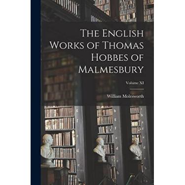 Imagem de The English Works of Thomas Hobbes of Malmesbury; Volume XI