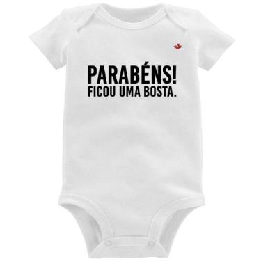 Imagem de Body Bebê Parabéns! Ficou uma bosta. - Foca na Moda, Branco, G