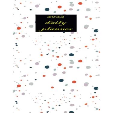 Imagem de daily planner 2022 for women motivation: size: 8.5 × 11 in (21.59 × 27.94 cm) Cover: bright pager :120
