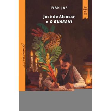 Imagem de José de Alencar e o Guarani