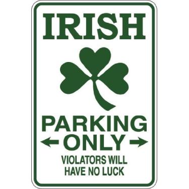 Imagem de StickerPirate Irish Parking Only 20.3 cm x 30.5 cm Metal Novelty Sign Aluminum S067