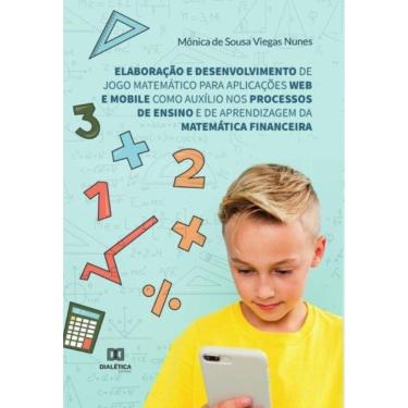 Imagem de Elaboração e desenvolvimento de jogo matemático para aplicações web e mobile como auxílio nos proces