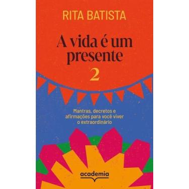 Imagem de A vida é um presente 2: Mantras, decretos e afirmações para você viver