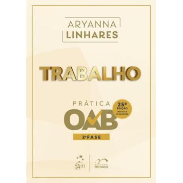 Imagem de Livro - Trabalho - Prática - 2ª Fase Oab - 25ª Edição 2026