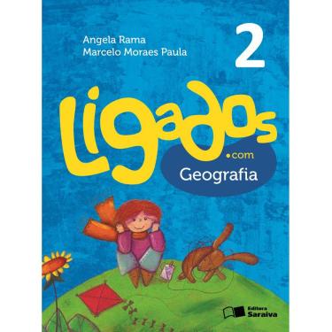 Imagem de Livro - Ligados.com - Geografia - 2º Ano / 1ª Série do Ensino Fundamental - Angela Rama e Marcelo Moraes Paula