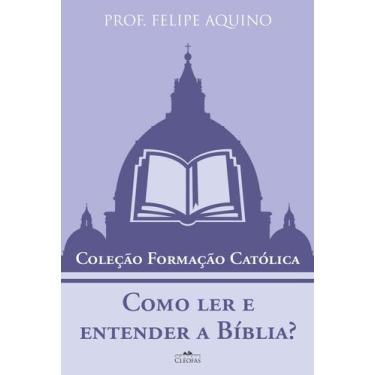 Imagem de Coleção Formação Católica - Como Ler E Entender A Bíblia - Prof. Felip