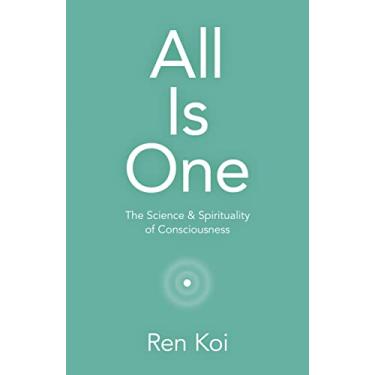 Imagem de All Is One: The Science & Spirituality of Consciousness
