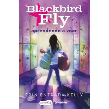 Imagem de Blackbird Fly - Aprendendo A Voar - Harpercollins