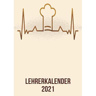 Imagem de Lehrerkalender 2021: DIN A4 Kalender von 01/2021 - 12/2021 1 Tag = 1 Seite mit großem Tageskalender und großartiger Übersicht. Monatsübersicht, ... Kalenderbuch / Chef-Kochheartbeat herzschlag