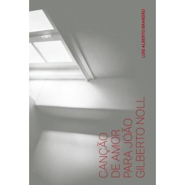 Imagem de Livro - Canção de amor para João Gilberto Noll