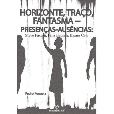 Imagem de Horizonte, traço, fantasma  Presenças-ausências: Steve Paxton, Pina Ba