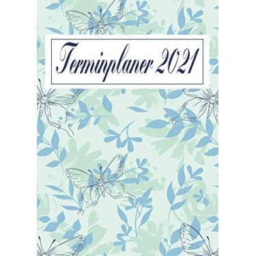 Imagem de Terminplaner 2021: Wochenplaner zum notieren, organisieren und planen DIN A4. Kalender/Terminkalender/Monats- / Tagesübersicht/Kontakt- / Geburtstags listen/blau Schmetterling