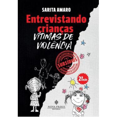 Imagem de Entrevistando crianças vítimas de violência - Nova Práxis Editorial