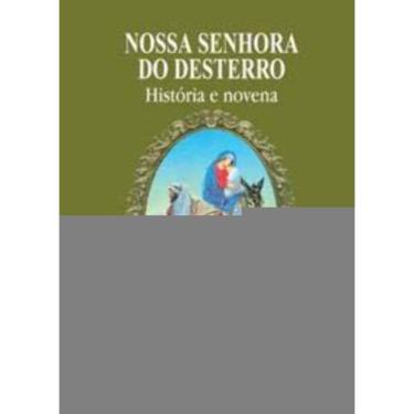 Imagem de Nossa Senhora Do Desterro - História e Novena