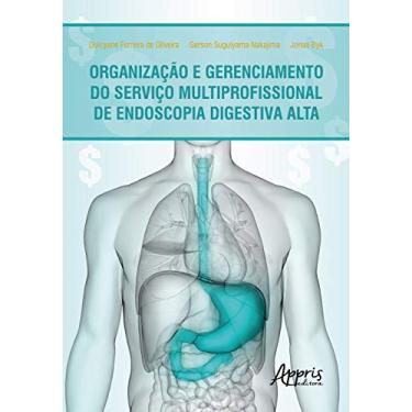 Imagem de Organização e gerenciamento do serviço multiprofissional de endoscopia digestiva alta