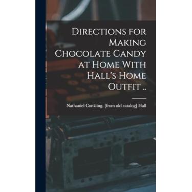 Imagem de Directions for Making Chocolate Candy at Home With Hall's Home Outfit ..