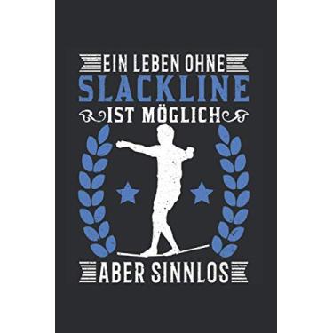 Imagem de Slackline Notizbuch: Slackline Slacklining Slackliner Geschenk / 6x9 Zoll / 120 linierte Seiten Seiten