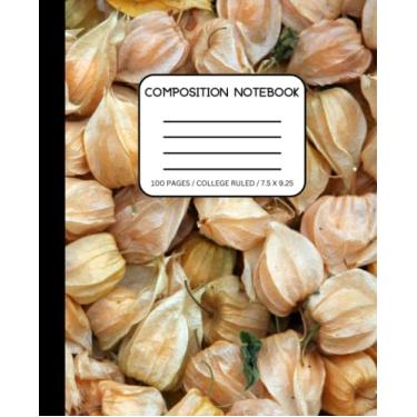 Imagem de COMPOSITION NOTEBOOK - Physalis Cherry: College Ruled Paper Notebook Journal: Teens, Students, Adults, Moms, Women (7.5 x 9.25, 100 pages, College Lined Workbook)