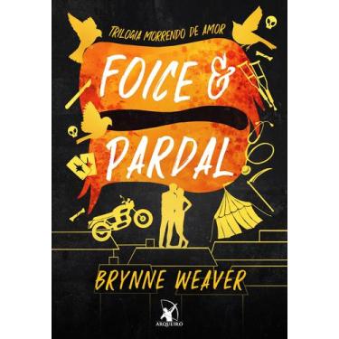 Imagem de Livro - Foice e Pardal (Trilogia Morrendo de Amor - Livro 3)