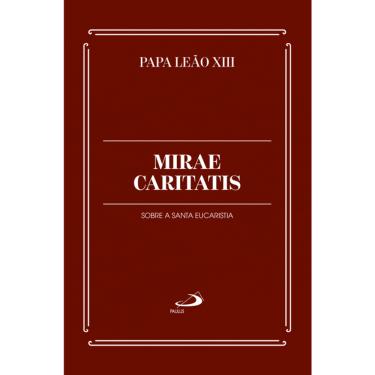 Imagem de Mirae Caritatis - Sobre A Santa Eucaristia