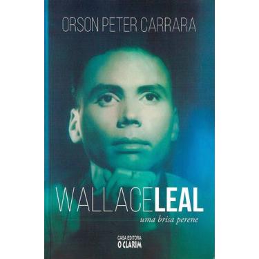 Imagem de Wallace Leal - Uma Brisa Perene - Biografia - ISBN 9786588278406 - O C
