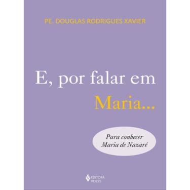 Imagem de E, Por Falar Em Maria...