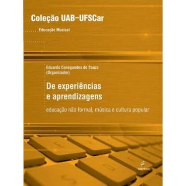 Imagem de De Experiencias E Aprendizagens - Educacao Nao Formal Musica E Cultura Popu - 1ª