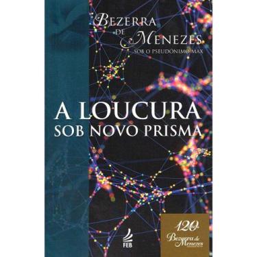 Imagem de A Loucura sob Novo Prisma - Feb