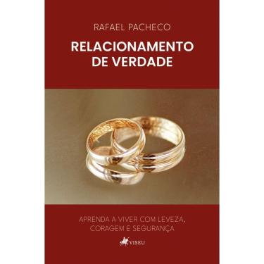Imagem de Relacionamento de verdade: Aprenda a viver com leveza, coragem e segurança