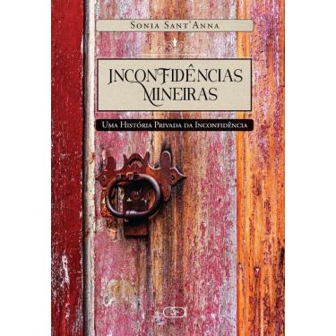 Imagem de Inconfidências mineiras: Uma história privada da Inconfidência